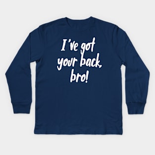 I've Got Your Back, Bro! | Siblings | Quotes | Purple Kids Long Sleeve T-Shirt